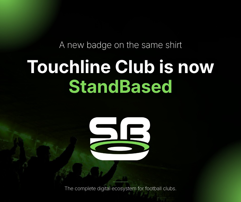 Touchline Club becomes StandBased as brand evolves to reflect a broader vision for football clubs