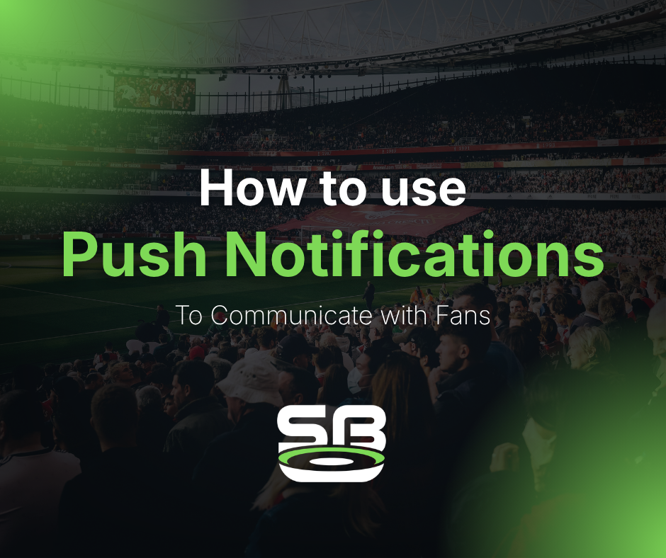 How push notifications help football clubs communicate with fans